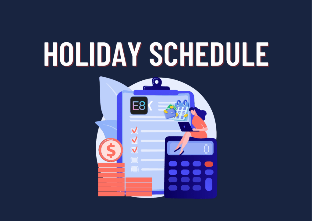 E8 Funding Holiday Trading Schedule Announcement!