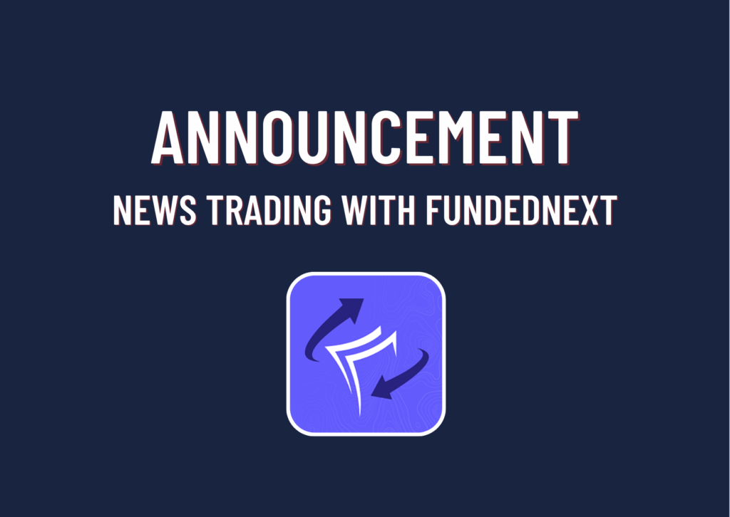FundedNext allows News Trading. Good or not?