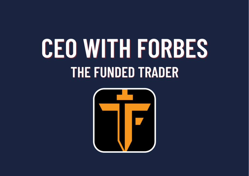 The Funded Trader CEO Article for Forbes!