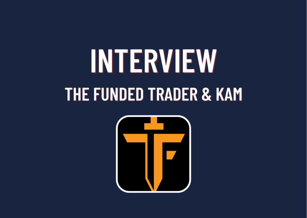 The Funded Trader Interview with Trader Kameron!