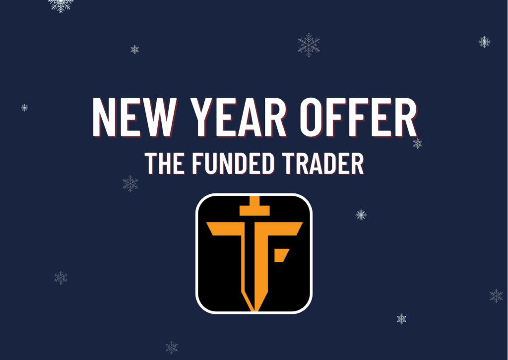The Funded Trader New Year’s Offer!