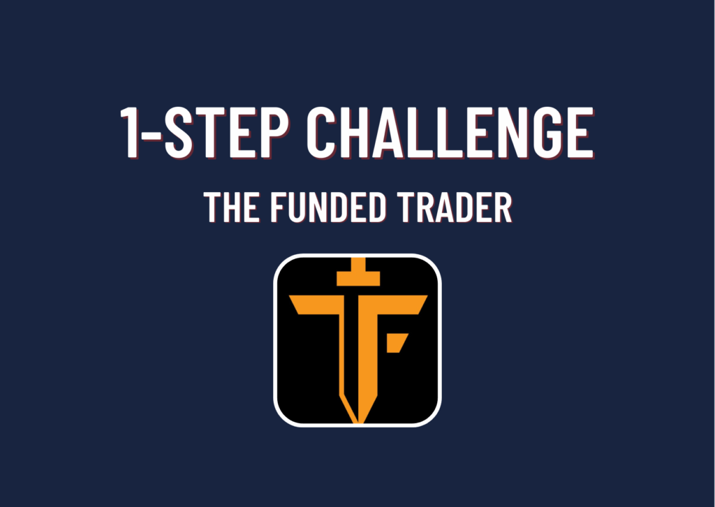 The Funded Trader One Step Challenge!
