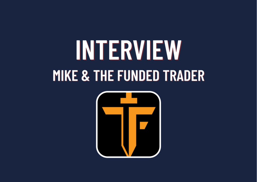 The Funded Trader Trader’s Interview! $16,000 from Trading?