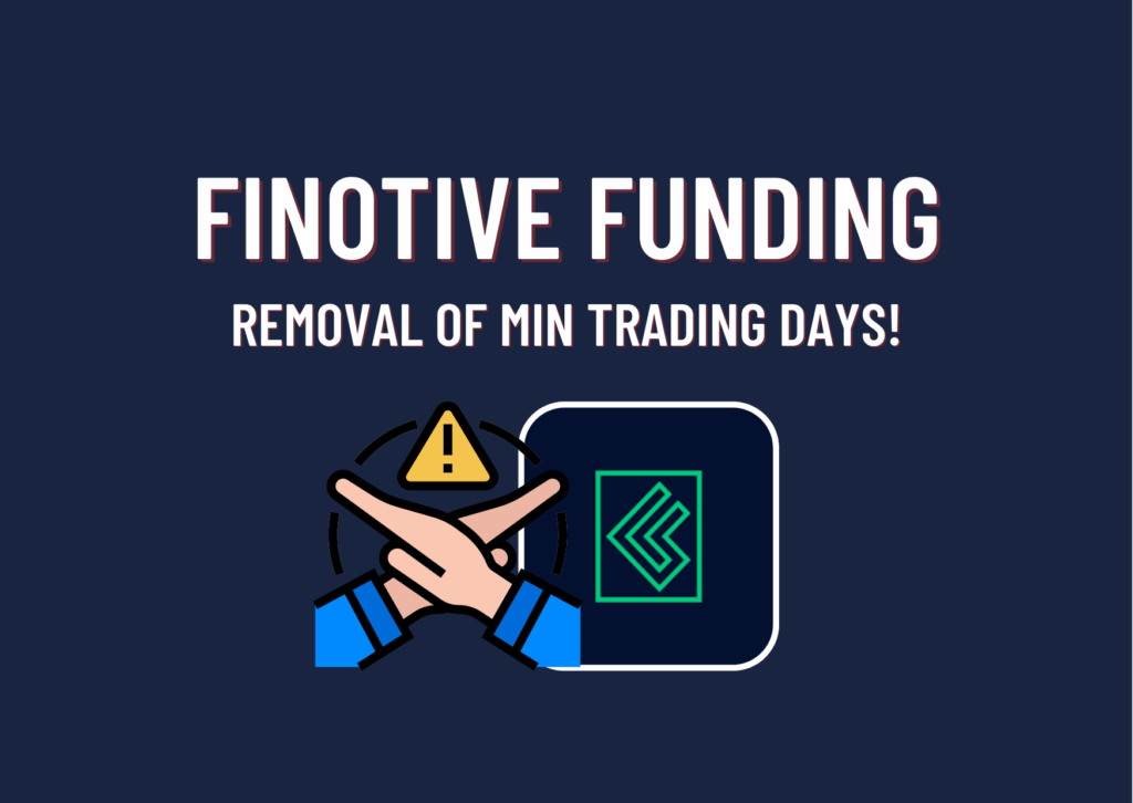 Finotive Funding- Removal of Minimum Trading Days!