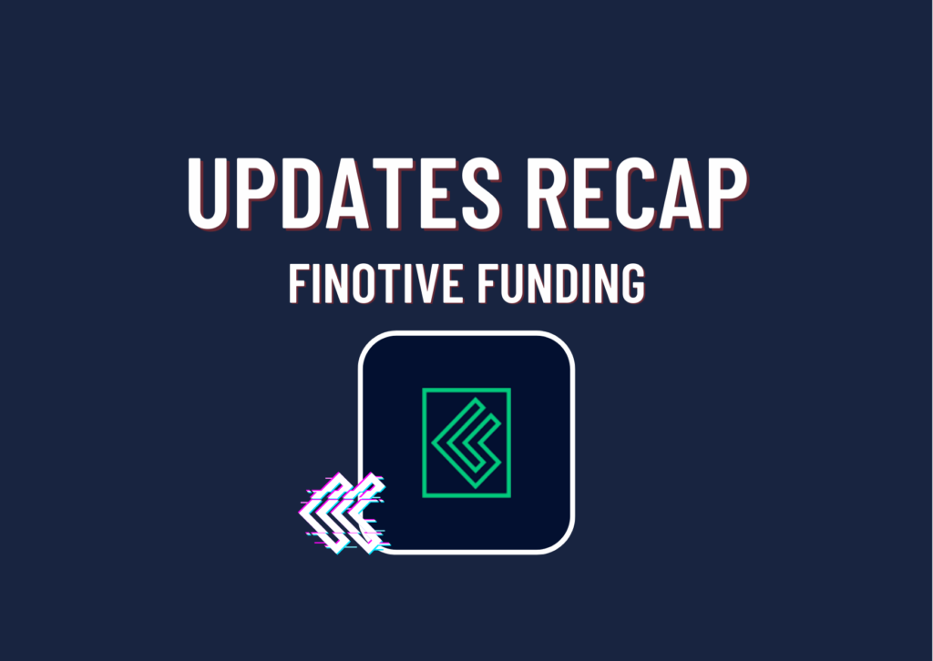 Finotive Funding Updates – A Recap!