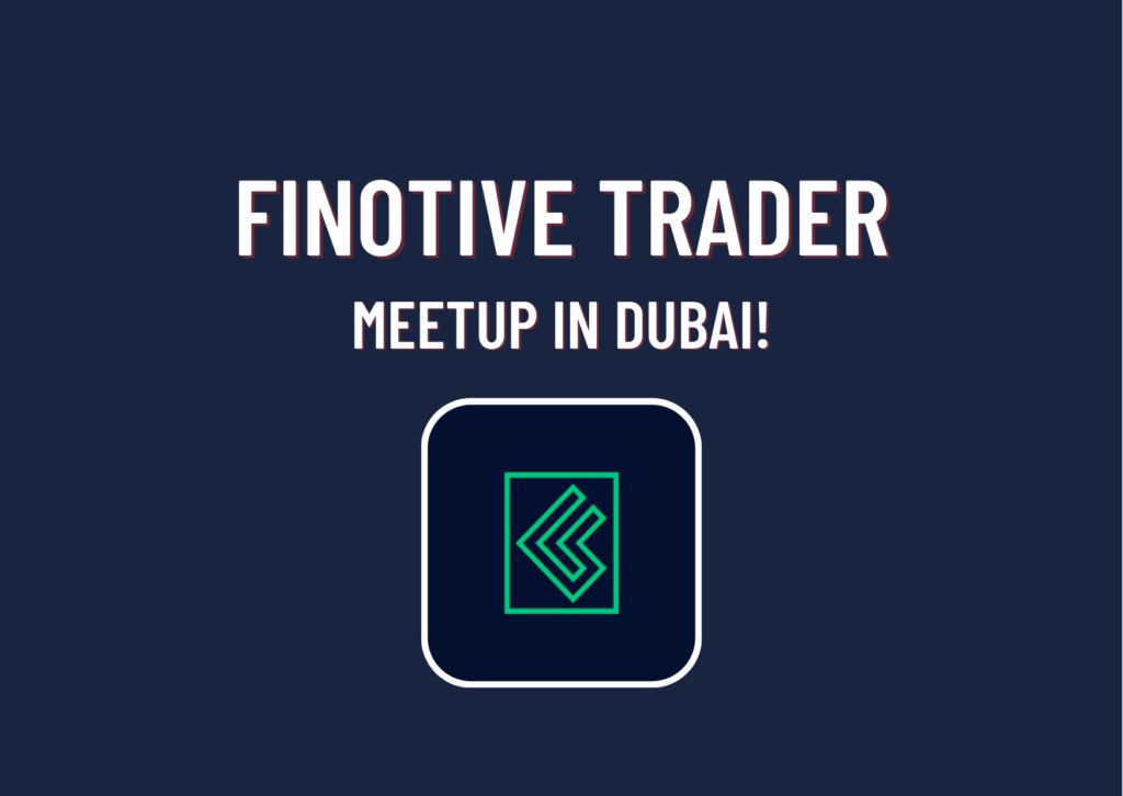 Finotive Traders -Exciting Chance for a Meetup in Dubai!