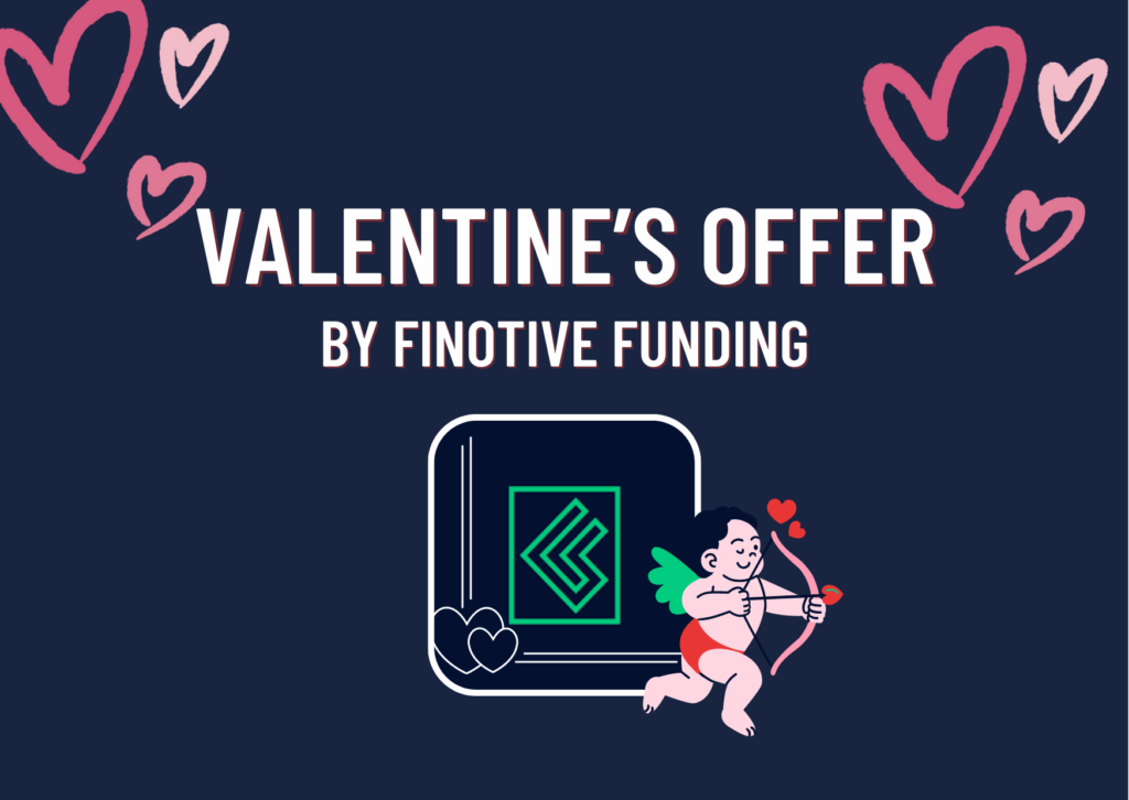 Finotive Funding Valentine’s Day Discount Offer!