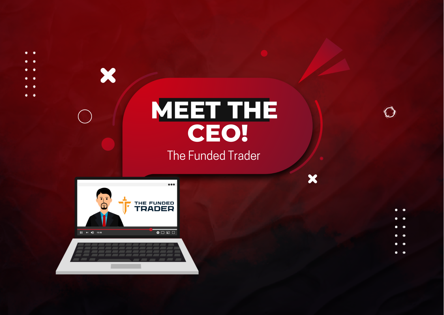 “Meet the CEO” Series Episode 7: The Funded Trader