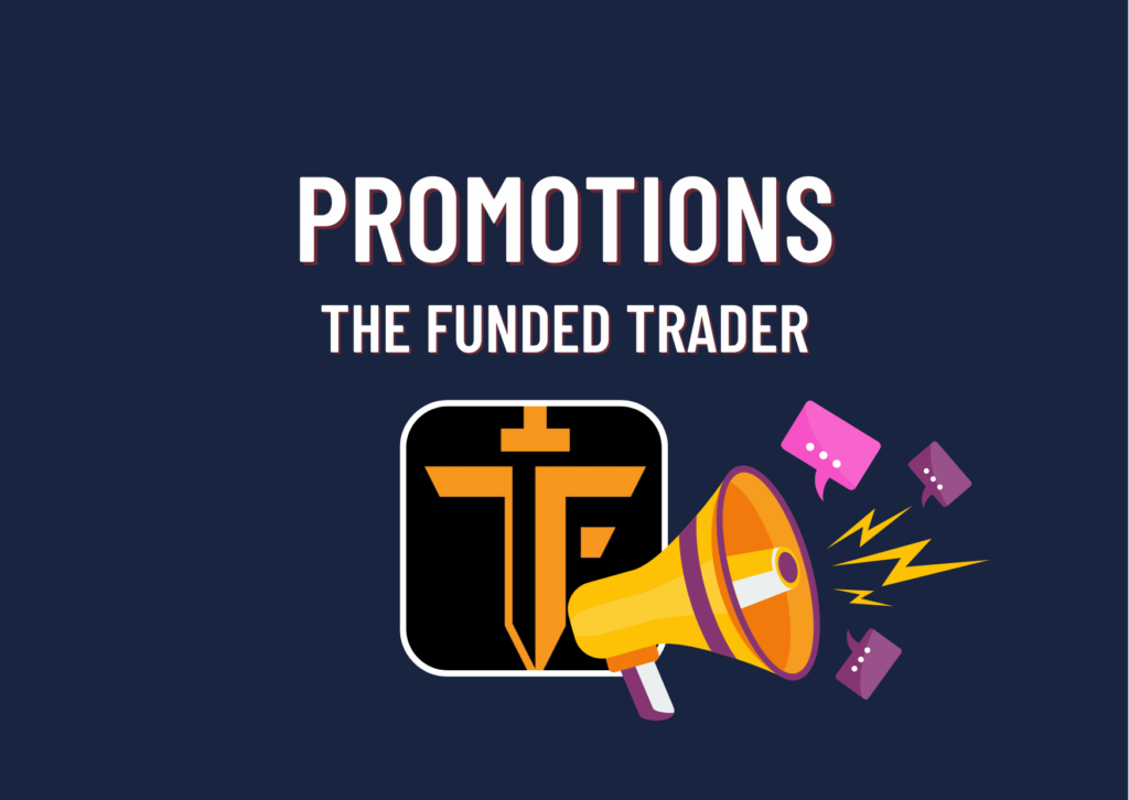 The Funded Trader Promotion- 2 at a Time!