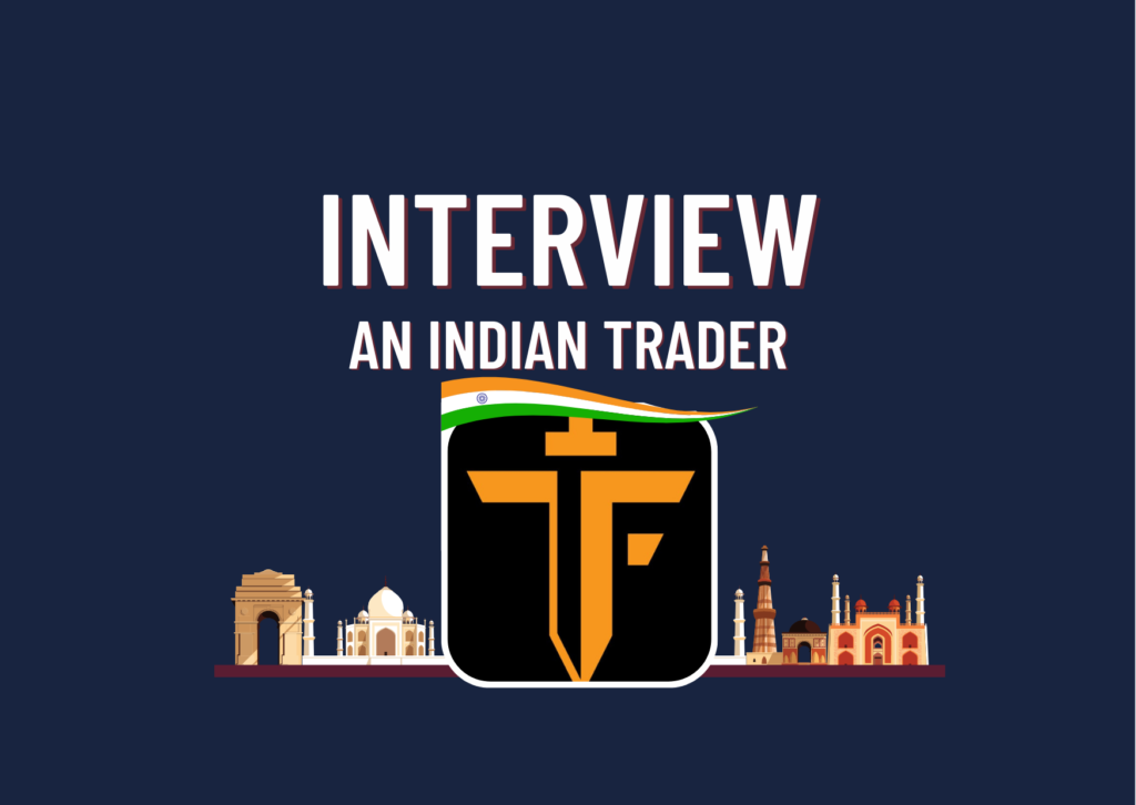 The Funded Trader from India- An Interview