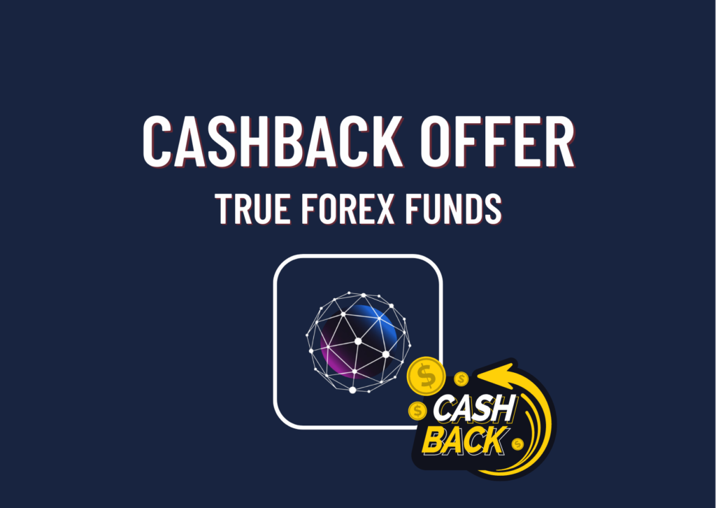 True Forex Funds 15% Cashback Offer