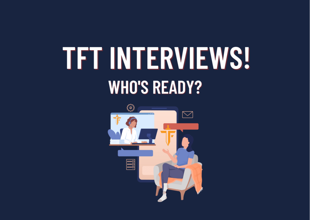 Motivating Thursday- TFT Interviews! Who’s Ready?
