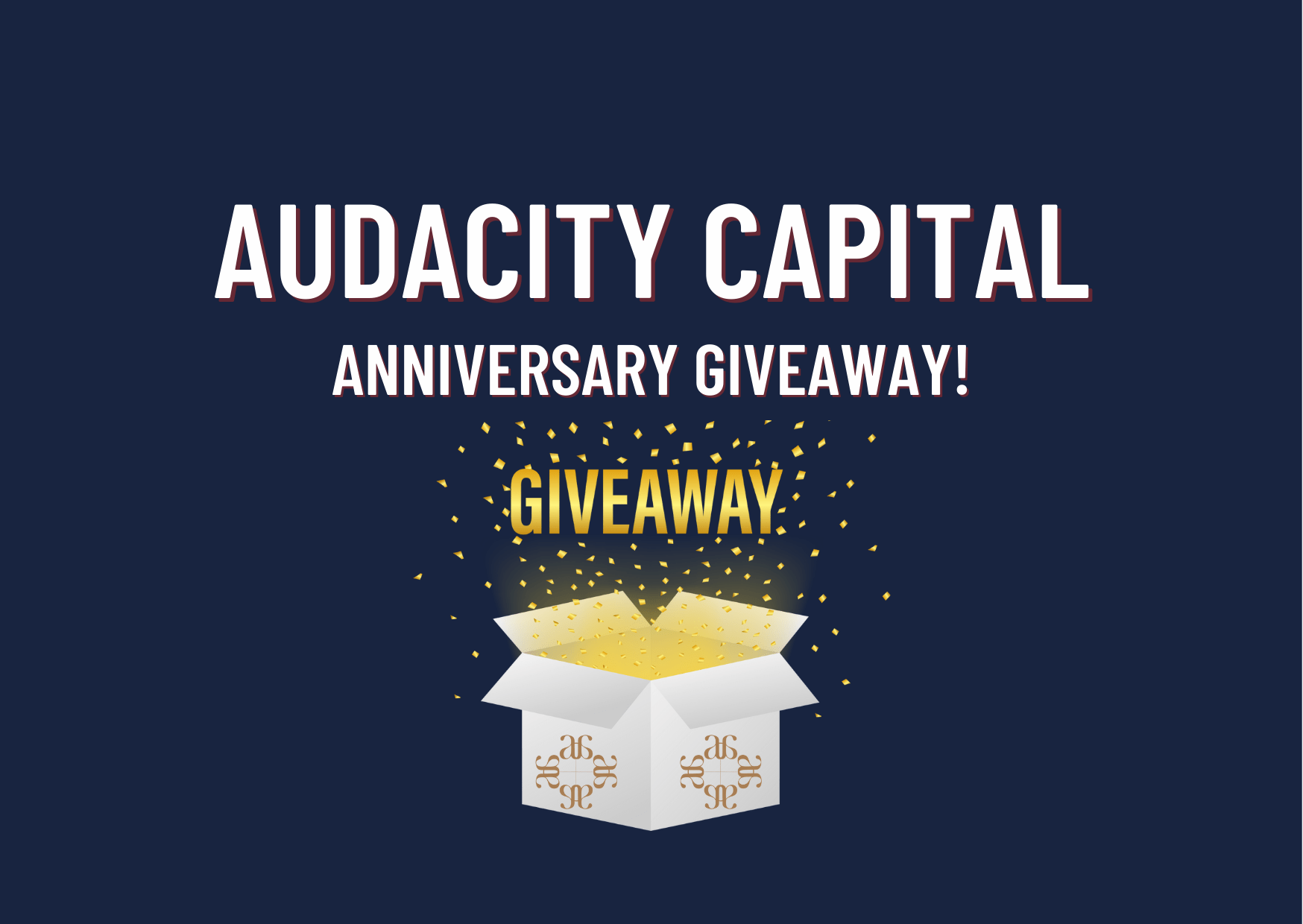 Audacity Capital Anniversary Giveaway! Who wants to win?