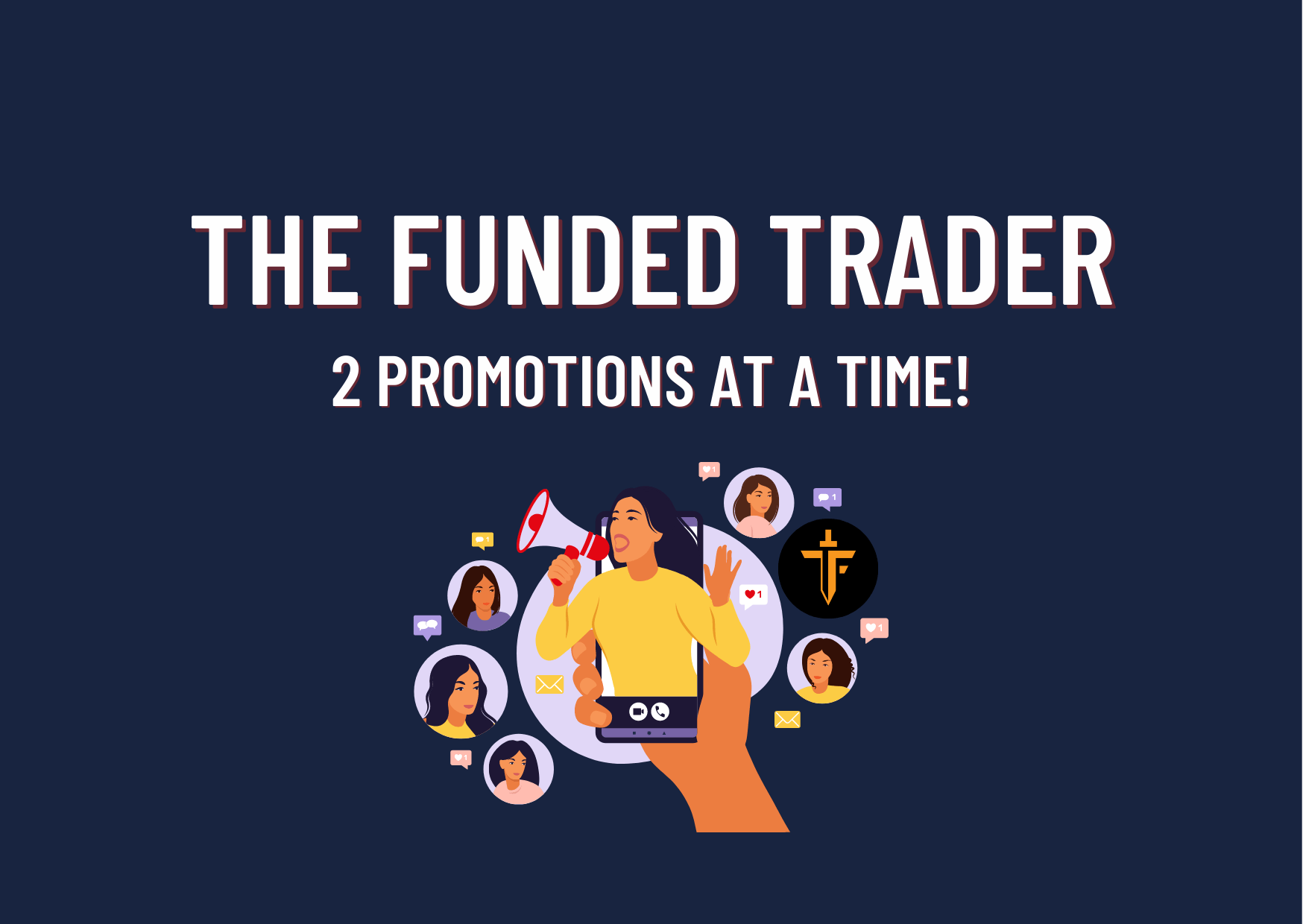 The Funded Trader- 2 Promotions at a Time!