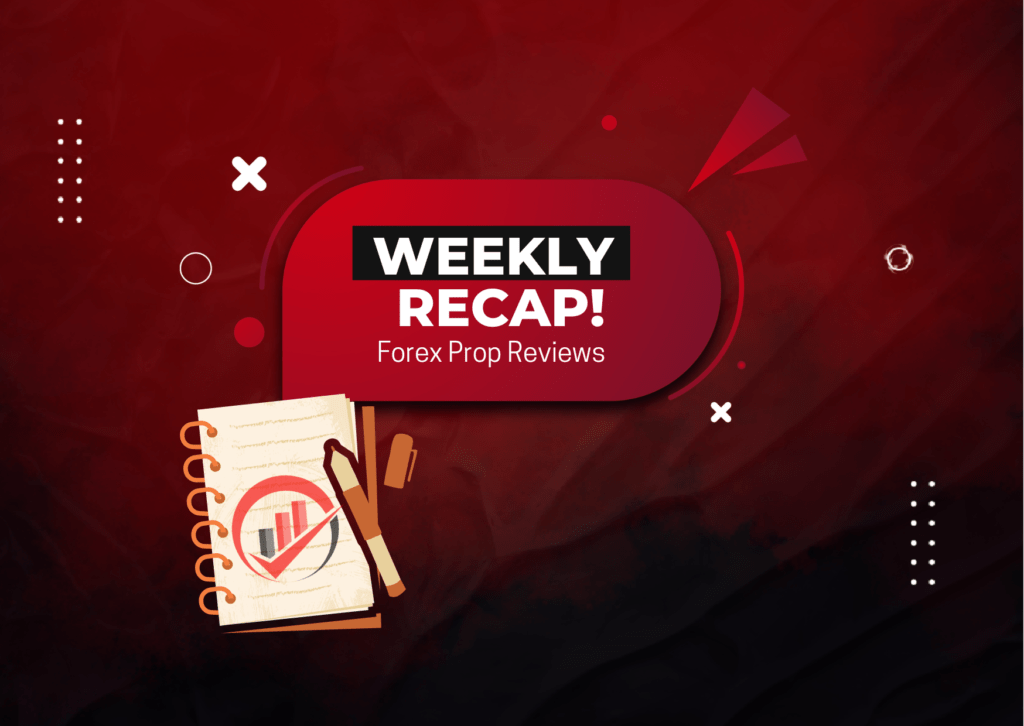 New Prop Industry Weekly Recap by Forex Prop Reviews!