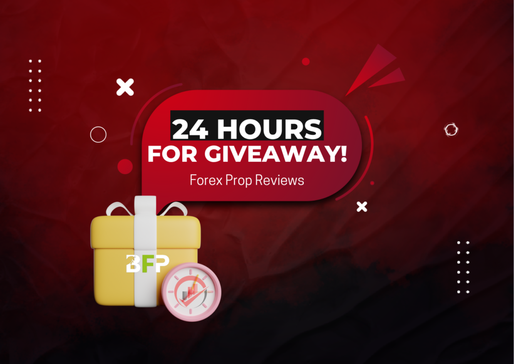 Forex Prop Reviews Giveaway- Only 24 Hours Left! Enter Now!