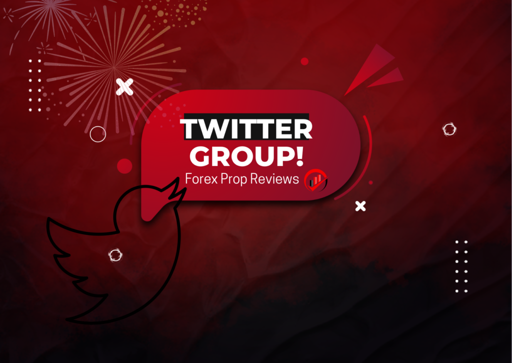Forex Prop Reviews Twitter Group-Join Now!