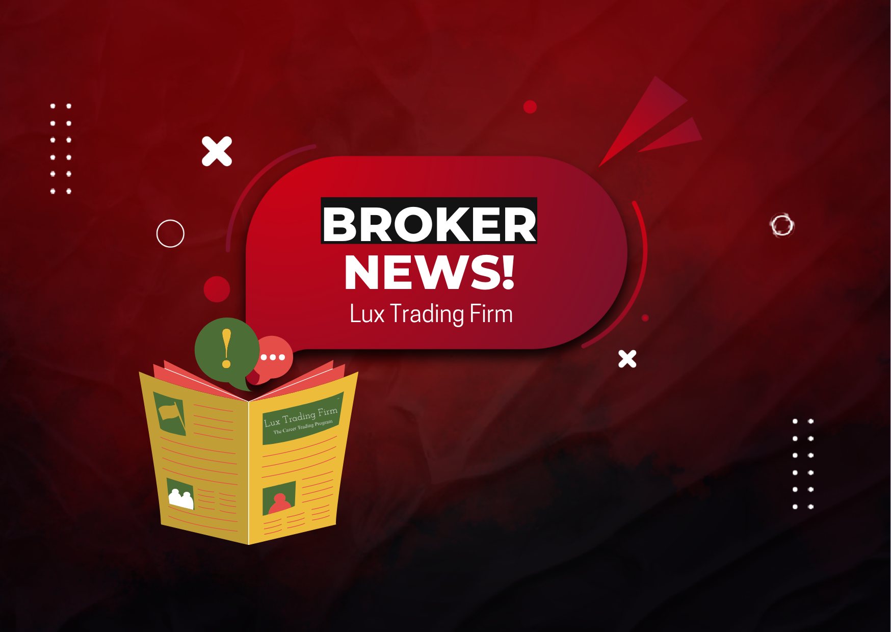Lux Trading Firm – Important Broker News!