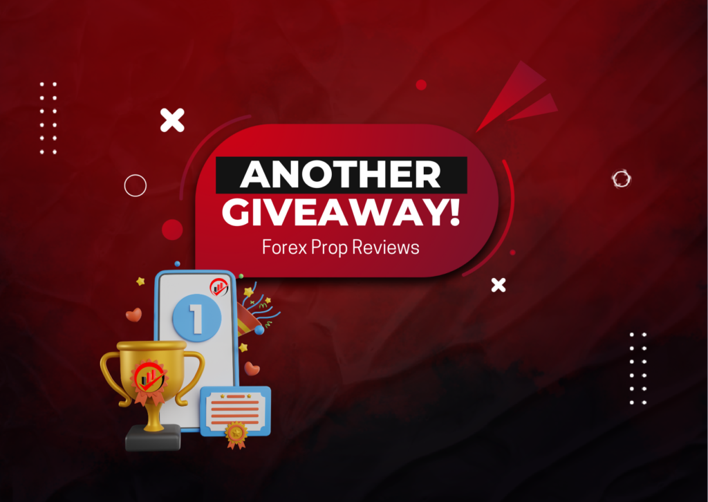 Ready for Another New Forex Prop Reviews Giveaway?