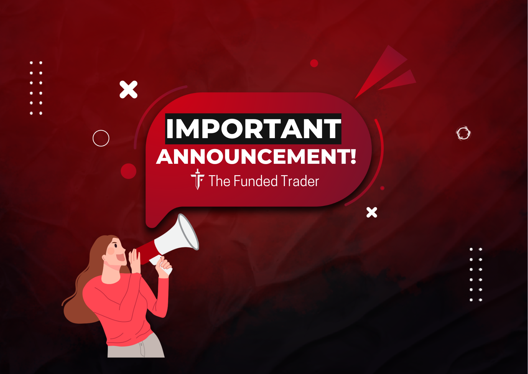 The Funded Trader New Important Announcements!