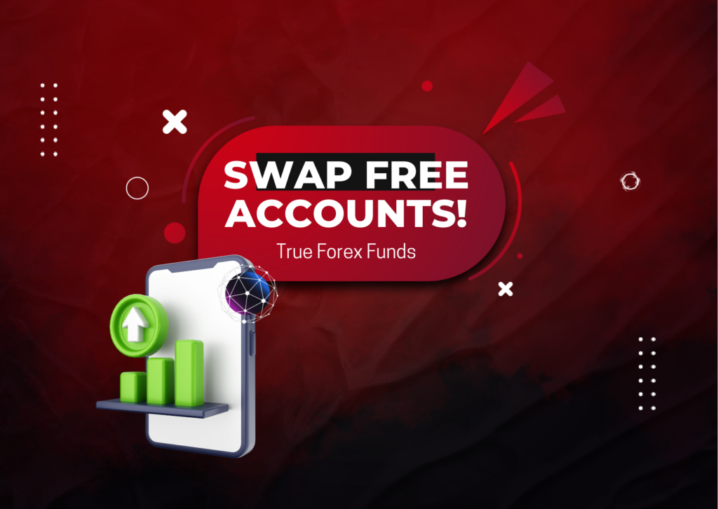 True Forex Funds Swap-Free Accounts- New Update!