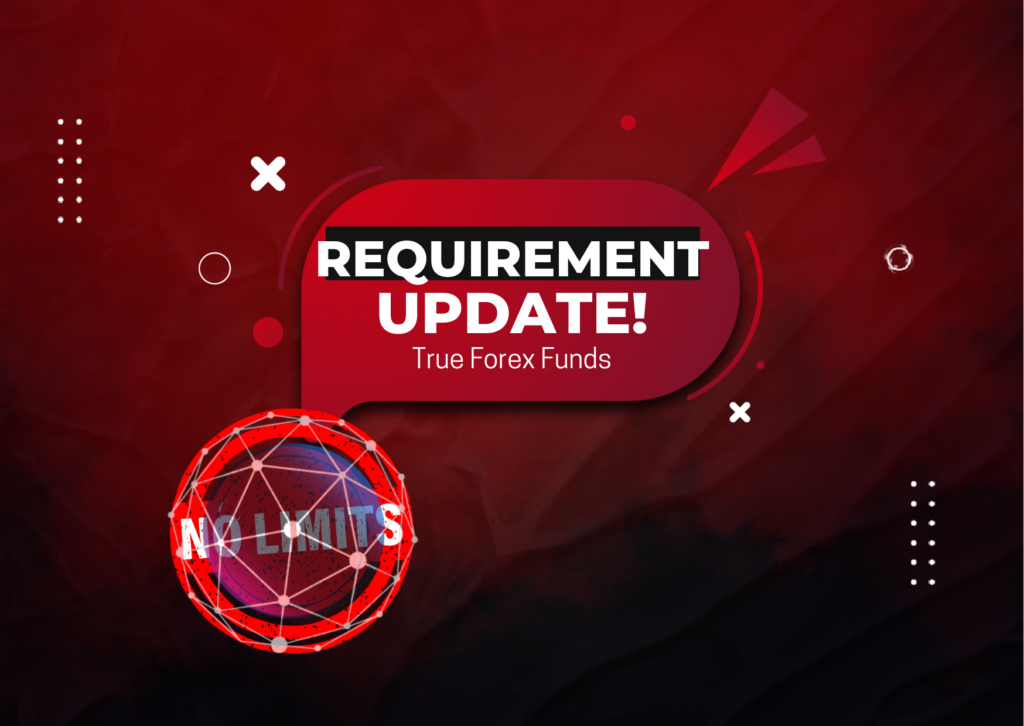 True Forex Funds and No Minimum Trading Days are Back!