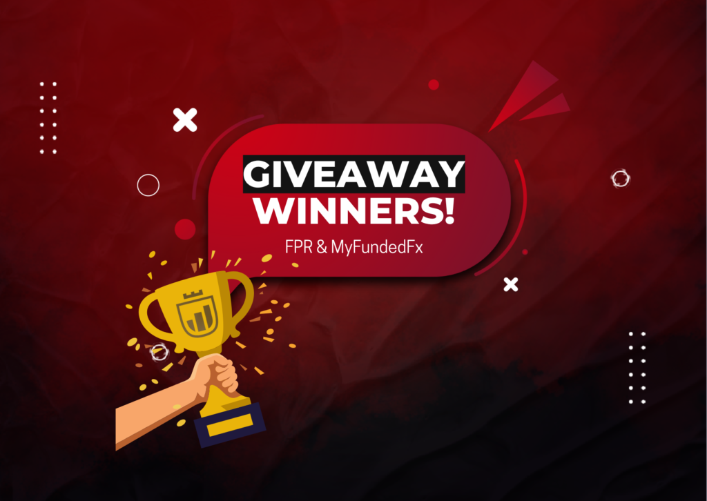 FPR and MyFundedFx Giveaway Winners- Congratulations!