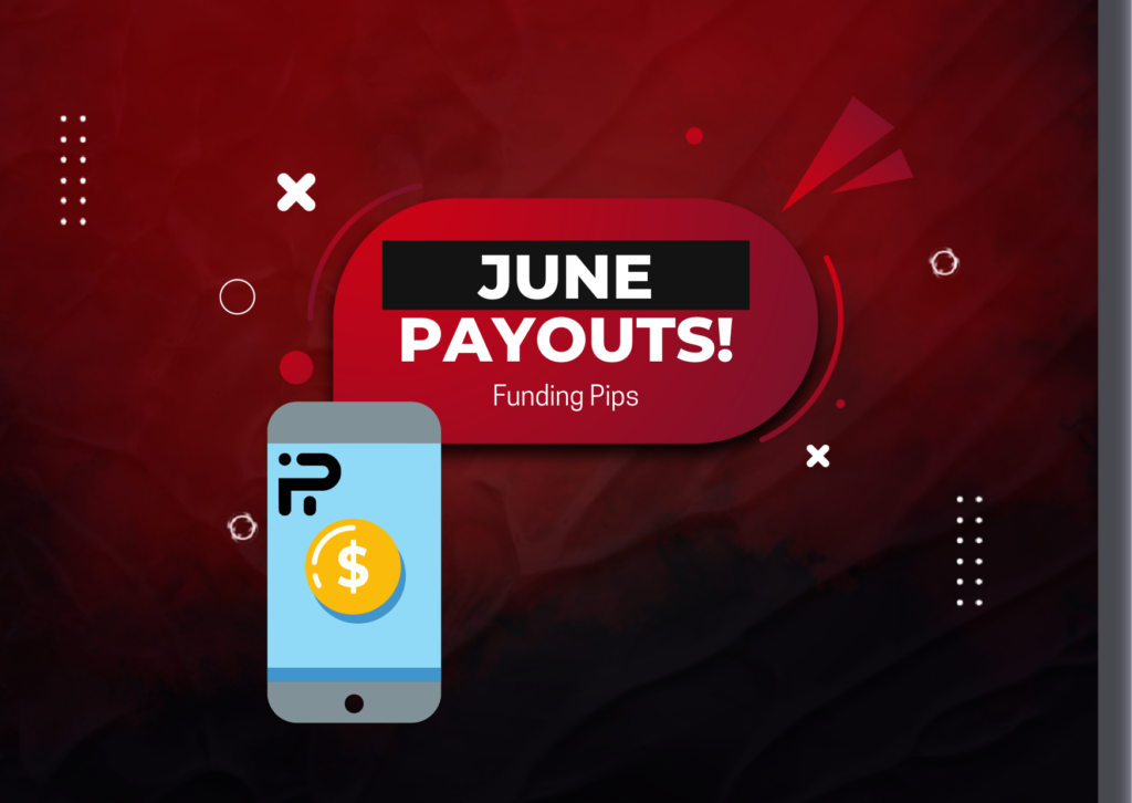 Funding Pips June Payout- How much is it?