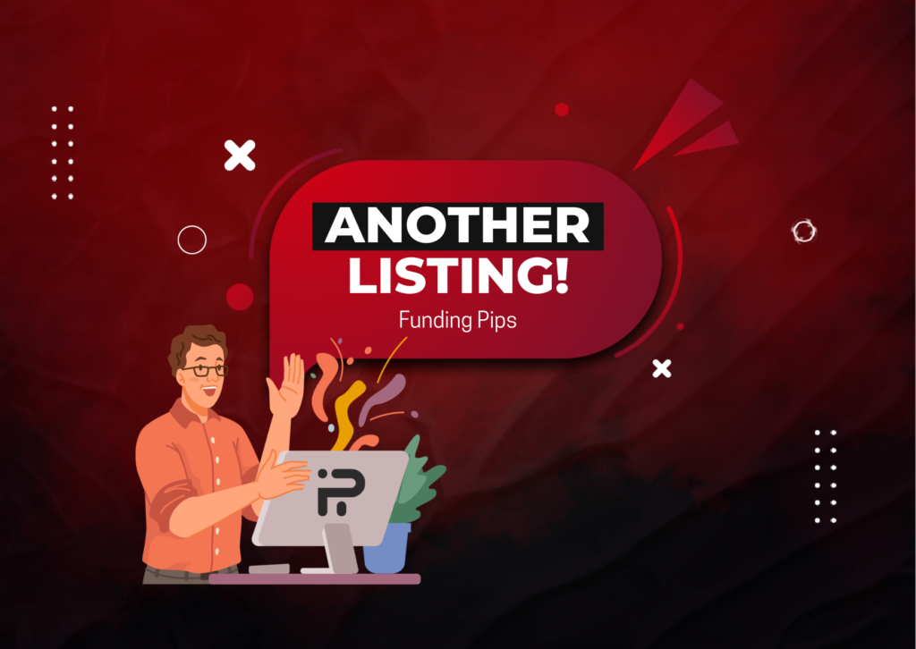 New Day, New Listing- Funding Pips!