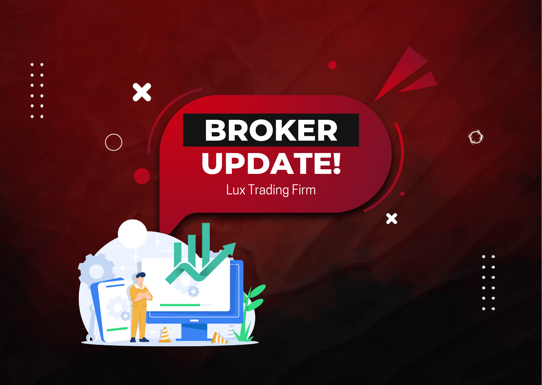 “The Lux Trader”- New Broker Update!