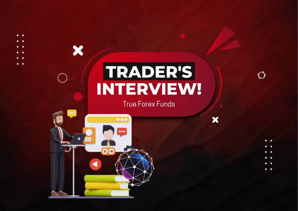 True Forex Funds and Rene – The Trader’s Interview!