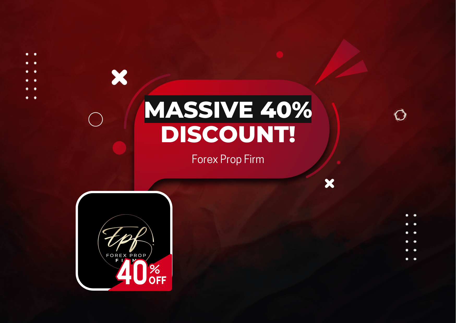 Forex Prop Firm Massive 40% Discount by Forex Prop Reviews!