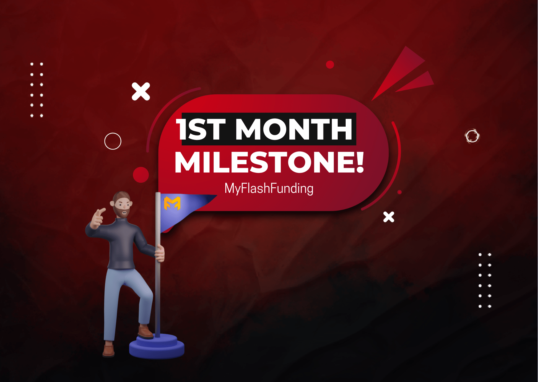 MyFlashFunding First Month Milestone- Passed the Evaluation?