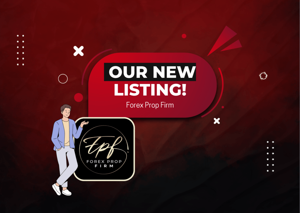 New Firm Listed – Forex Prop Firm!
