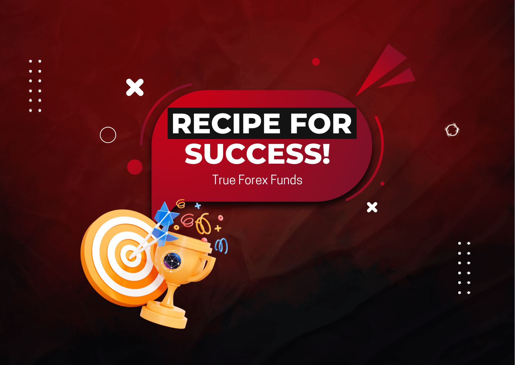 TFF Success Recipe – How to Get Funded with TFF?