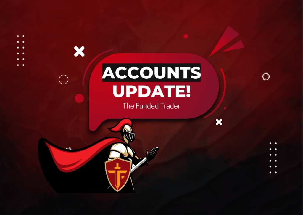 The Funded Trader (TFT) Knight Funded Accounts Update!