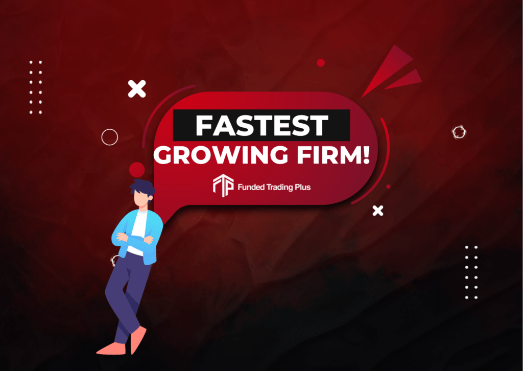 Funded Trading Plus- The Fastest Growing Prop Firm?