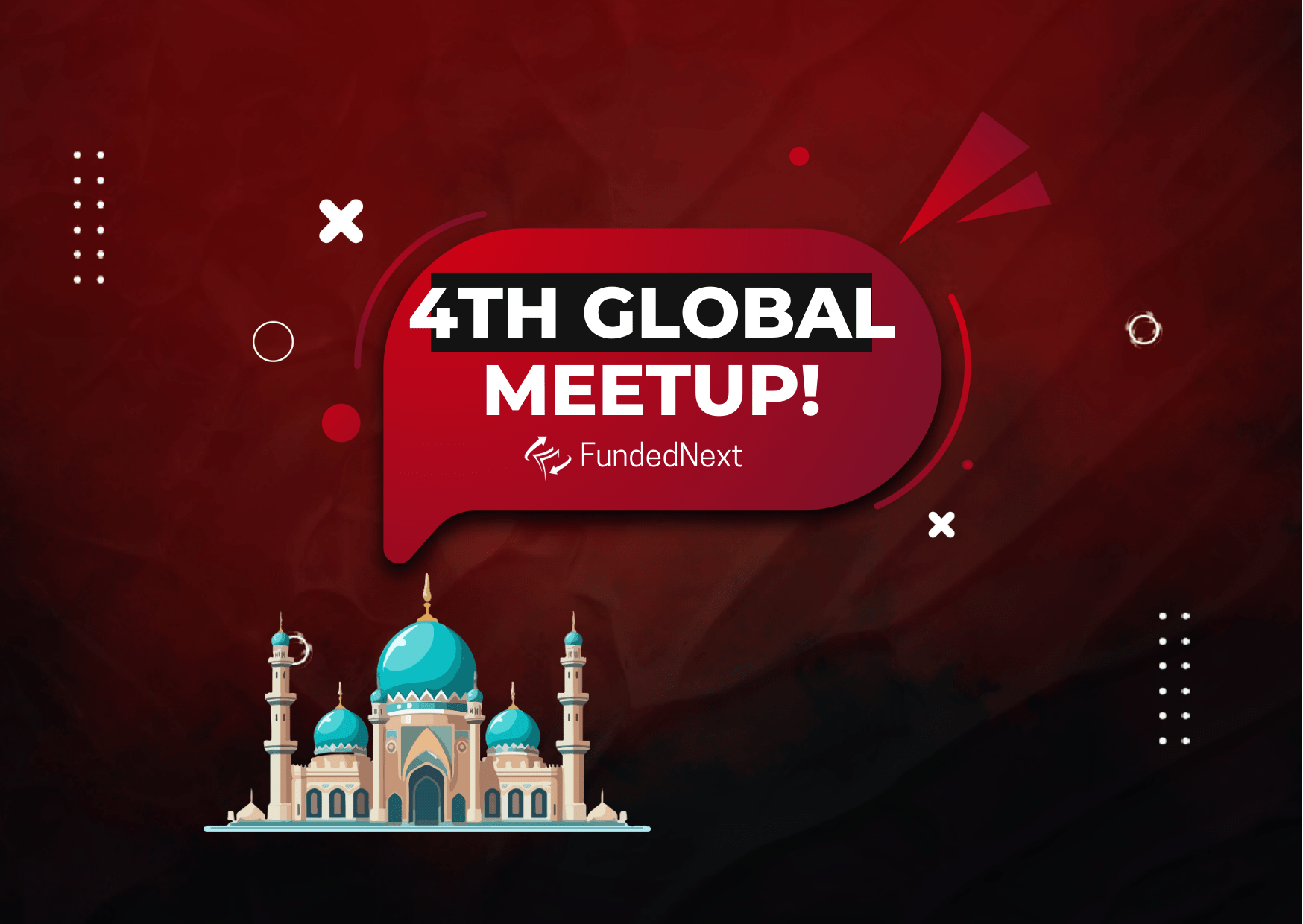 FundedNext Fourth Global Meetup- Turkey it is!