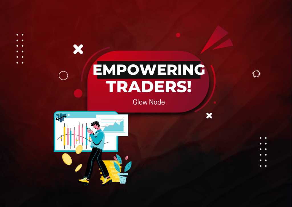 Glow Node Empower Traders- Be the one!
