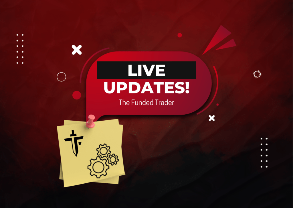 The Funded Trader (TFT) Updates that are Live!