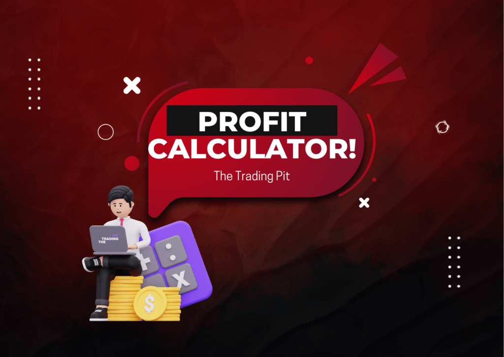 The Trading Pit Profit Calculator- Ready for it?