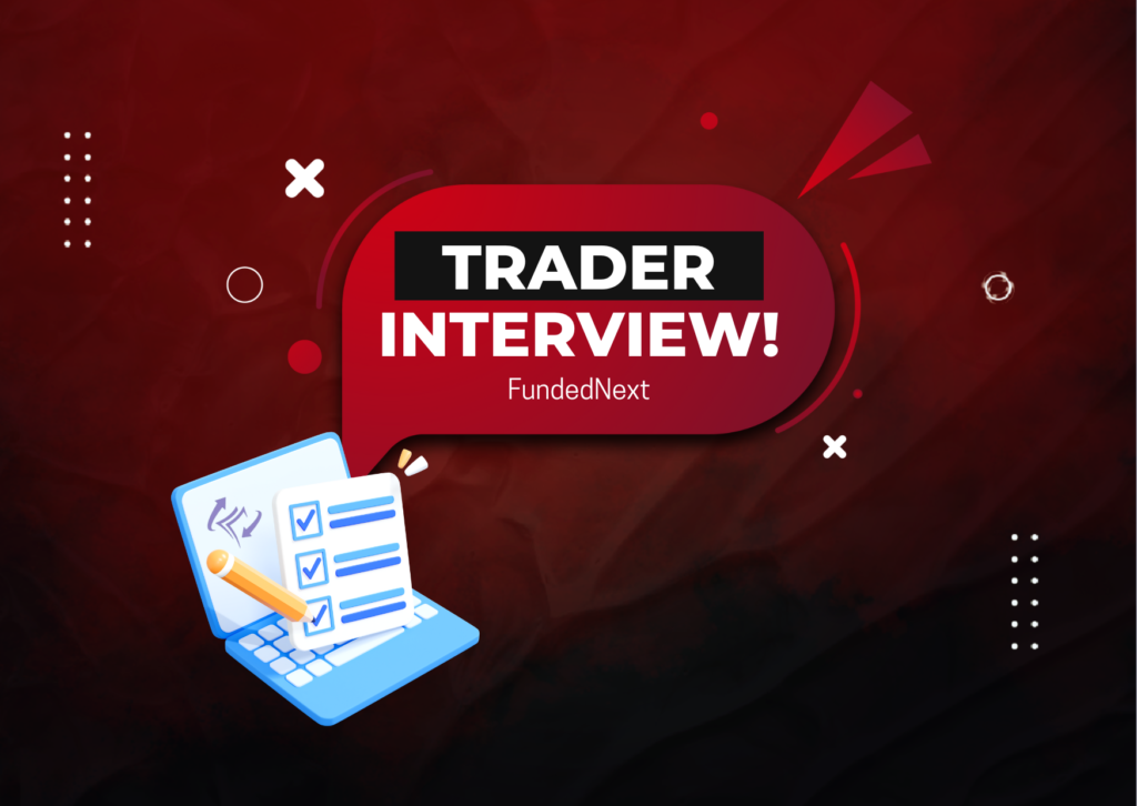 FundedNext Trader Aman Interview- How Much Profit?