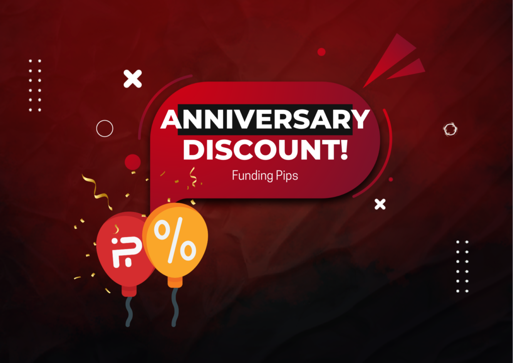 Funding Pips Anniversary Discount- Limited Time Offer!