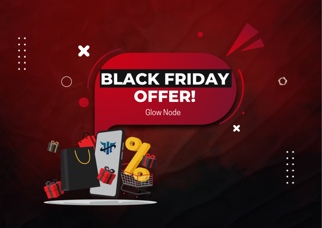 Glow Node Black Friday Offer- Get Started Now!