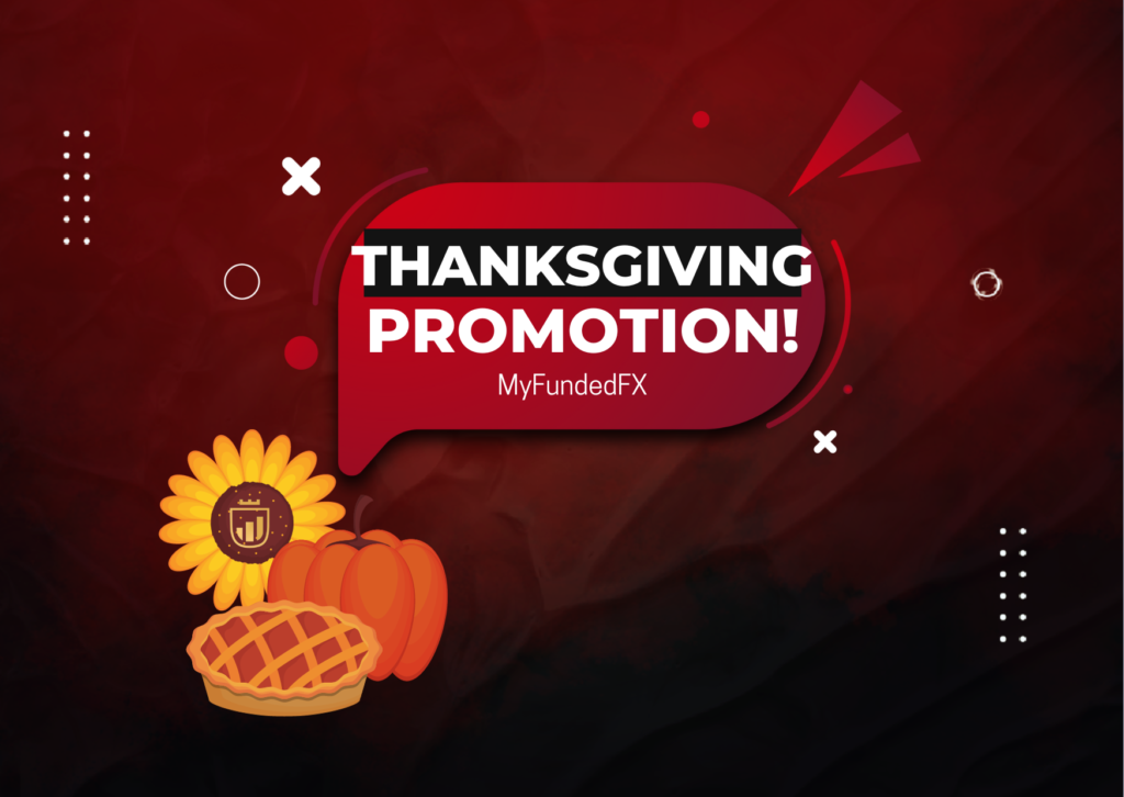 MyFundedFX Thanksgiving Promotion- Holiday Season is here!