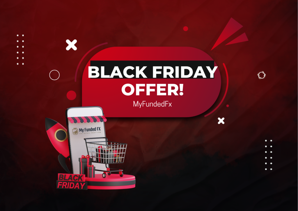 MyFundedFx Black Friday Offer- Who wants it?