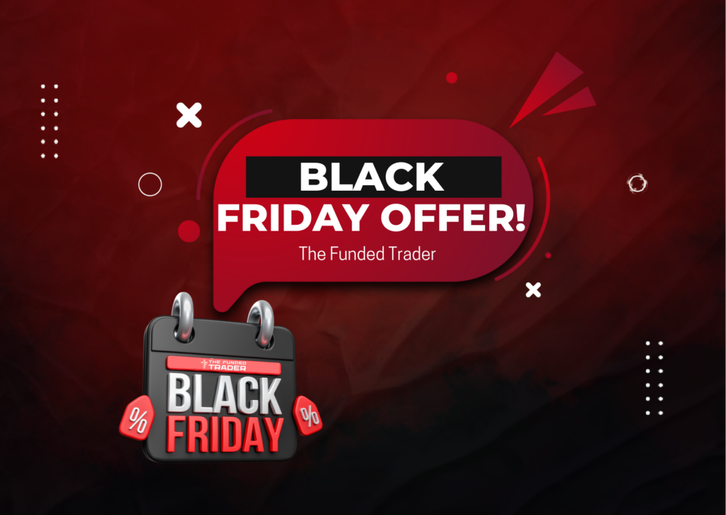 The Funded Trader Black Friday Discounts and More!