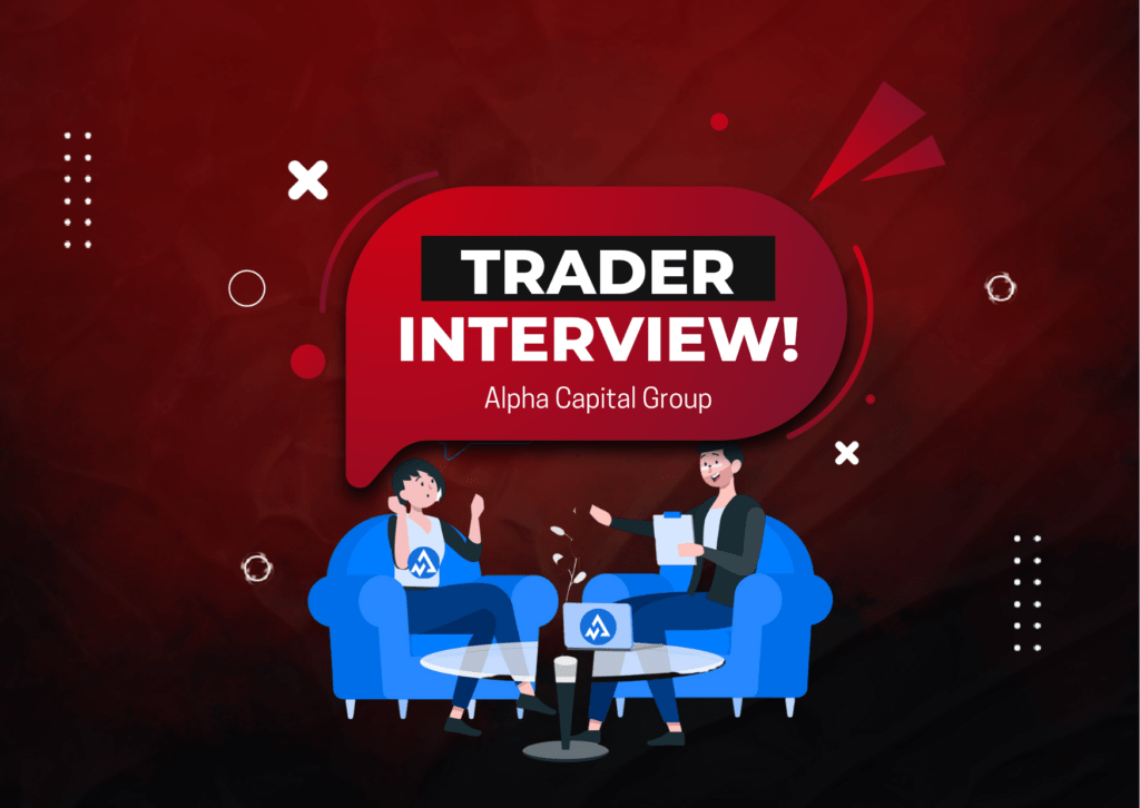 Alpha Capital Group Trader Belal Interview- Funded Trader?