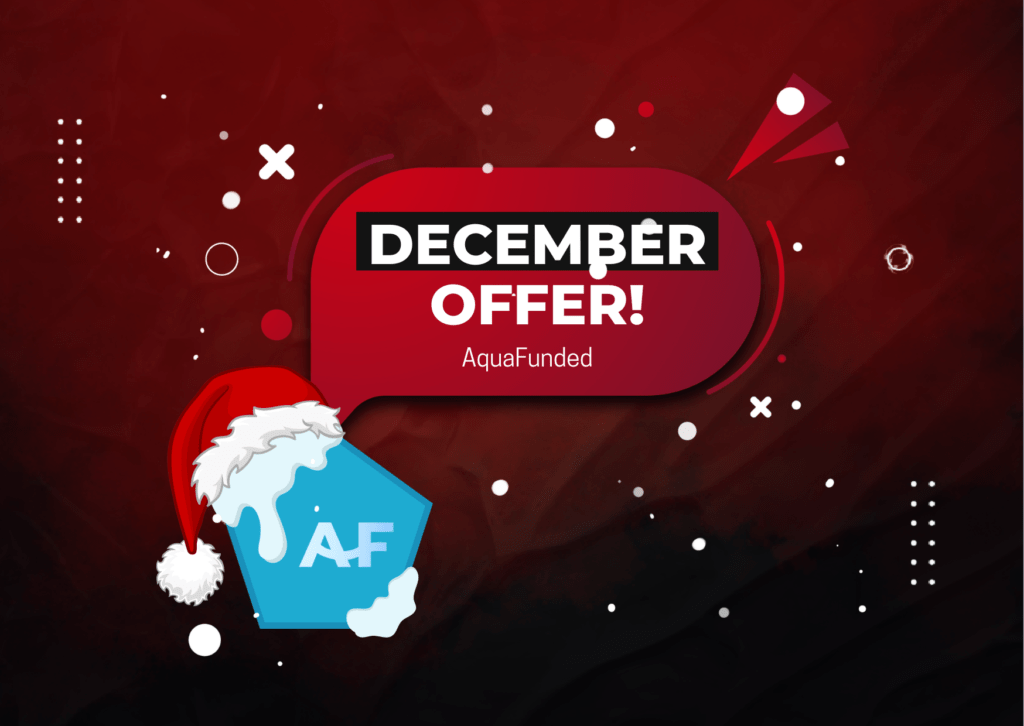 AquaFunded December Offer- Want it?