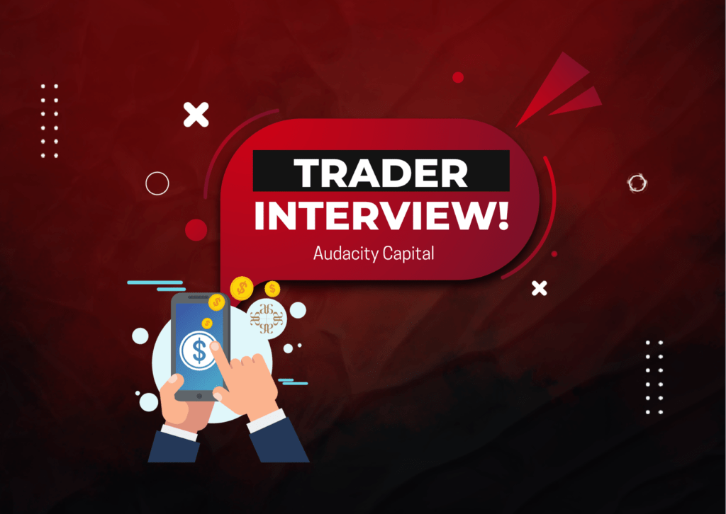 Audacity Capital Trader Henoc Interview- $15,000 Funded Trader!